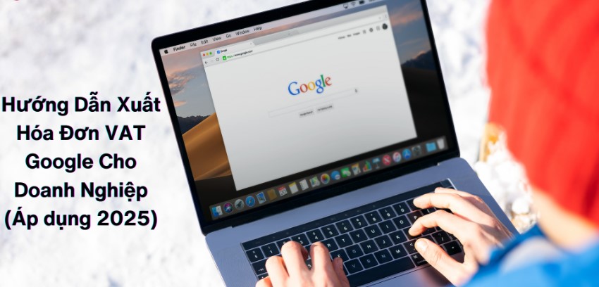 Từ 2025, hóa đơn VAT Google không còn là nỗi lo! Hướng dẫn chi tiết giúp doanh nghiệp Việt Nam dễ dàng tuân thủ quy định mới, đảm bảo minh bạch và tránh rủi ro pháp lý.